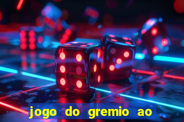 jogo do gremio ao vivo hd